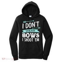 I Dont Wear Bows I Shoot Them Archery Cute Gift Women's Hoodie thumb 0