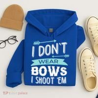 I Dont Wear Bows I Shoot Them Archery Cute Gift Hoodie thumb 4