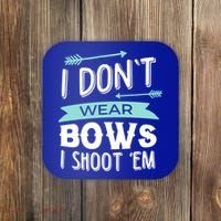 I Dont Wear Bows I Shoot Them Archery Cute Gift Coaster thumb 0