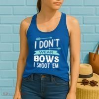 I Dont Wear Bows I Shoot Them Archery Cute Gift Women's Tank Top thumb 2