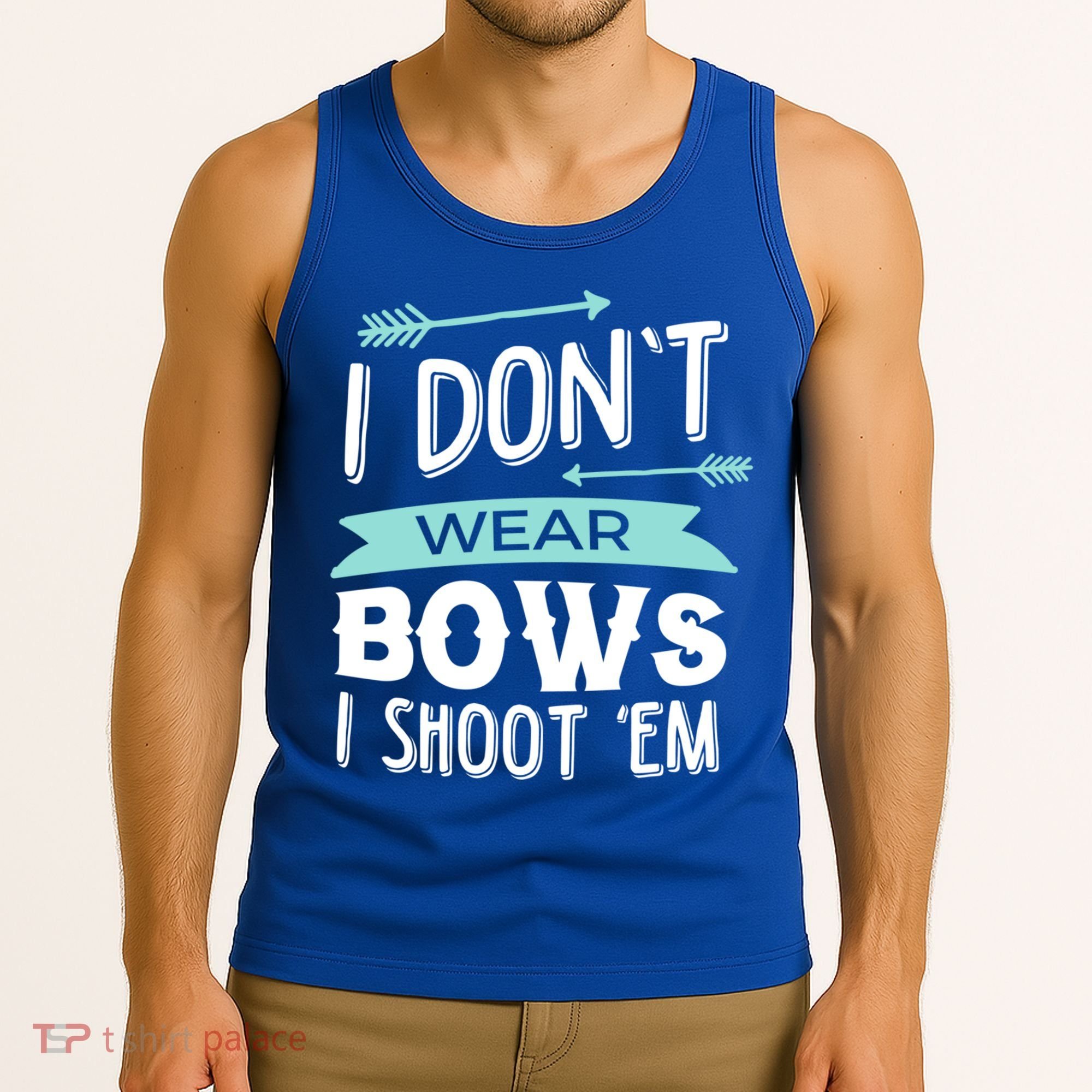 I Dont Wear Bows I Shoot Them Archery Cute Gift Tank Top