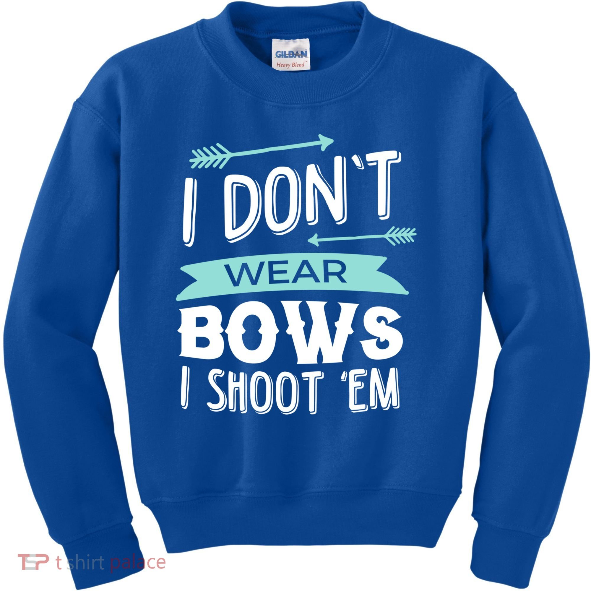 I Dont Wear Bows I Shoot Them Archery Cute Gift Kids Sweatshirt