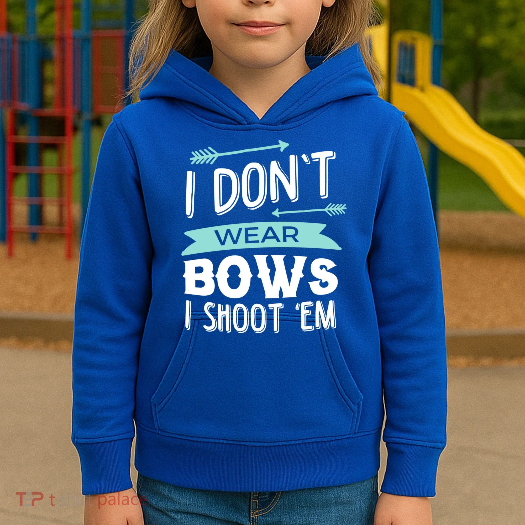 I Dont Wear Bows I Shoot Them Archery Cute Gift Kids Hoodie