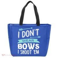 I Dont Wear Bows I Shoot Them Archery Cute Gift Tote Bag thumb 0