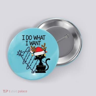 I Do What I Want Christmas Tree Cat Gift Button
