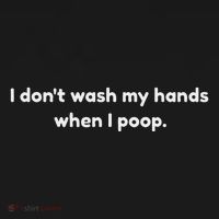 I DonT Wash My Hands When I Poop Funny Anti Germophobe Kids Sweatshirt thumb 2