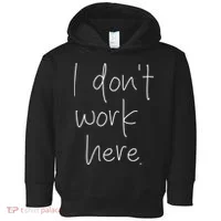 I Don't Work Here Toddler Hoodie thumb 0