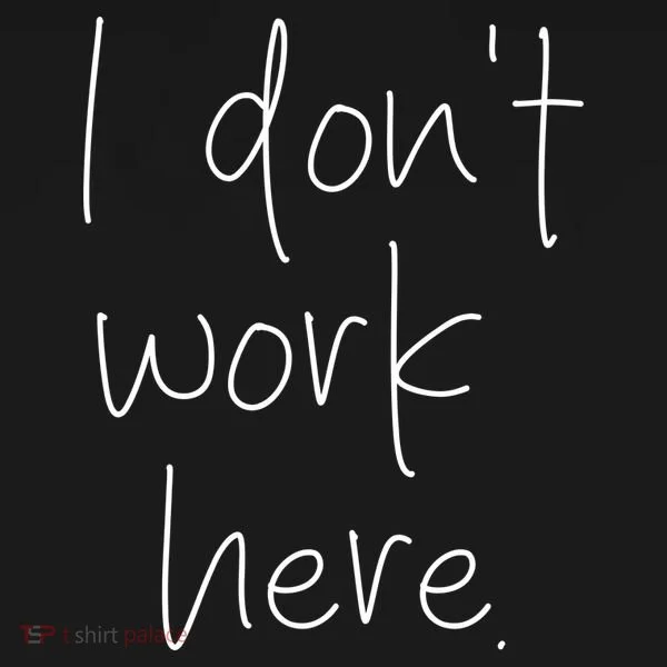 I Don't Work Here Toddler Hoodie