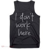 I Don't Work Here Tank Top thumb 0