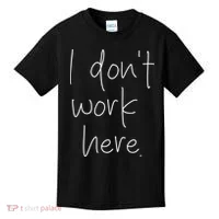 I Don't Work Here Kids T-Shirt thumb 0