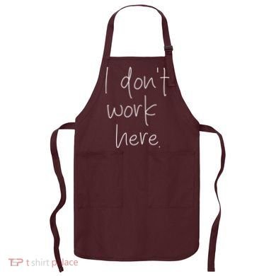 I Don't Work Here Apron