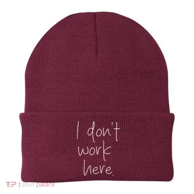 I Don't Work Here Beanie