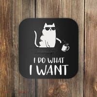 I Do What I Want Funny Cat Lovers Coaster thumb 0