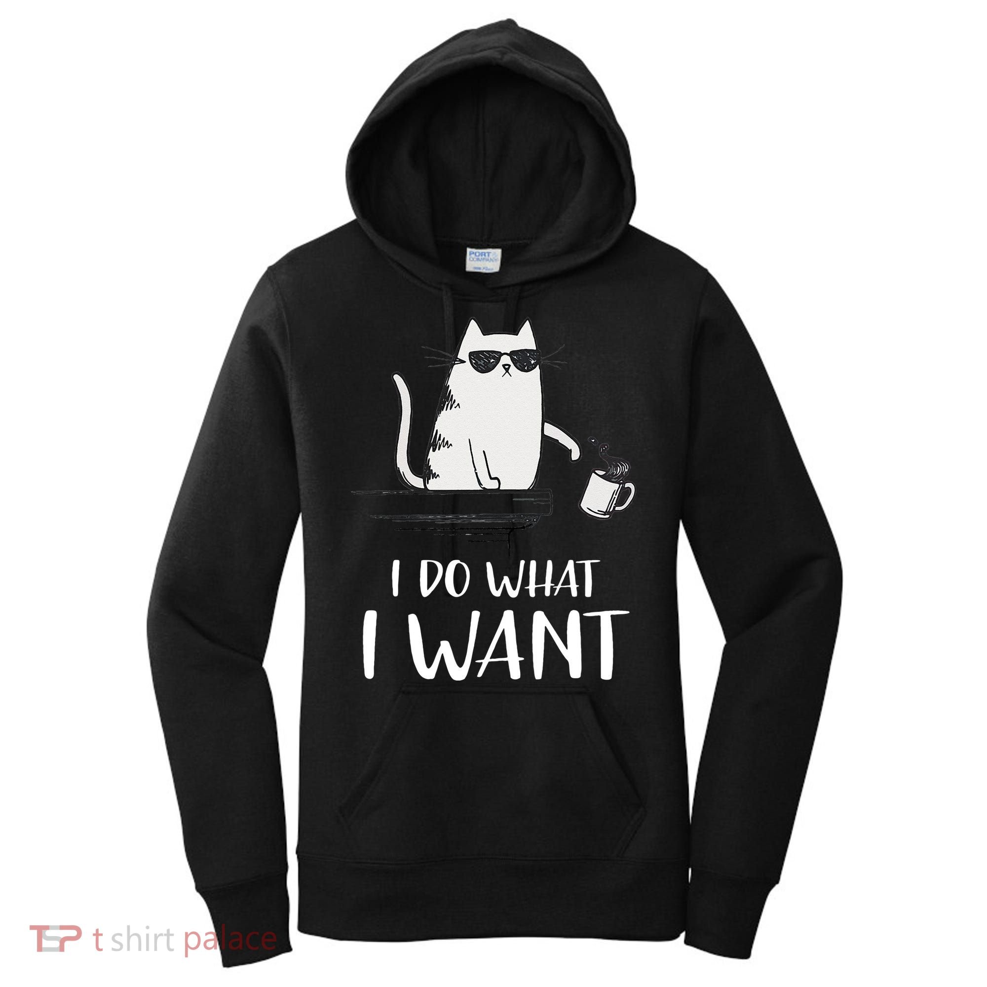 I Do What I Want Funny Cat Lovers Women's Hoodie