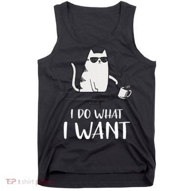 I Do What I Want Funny Cat Lovers Tank Top