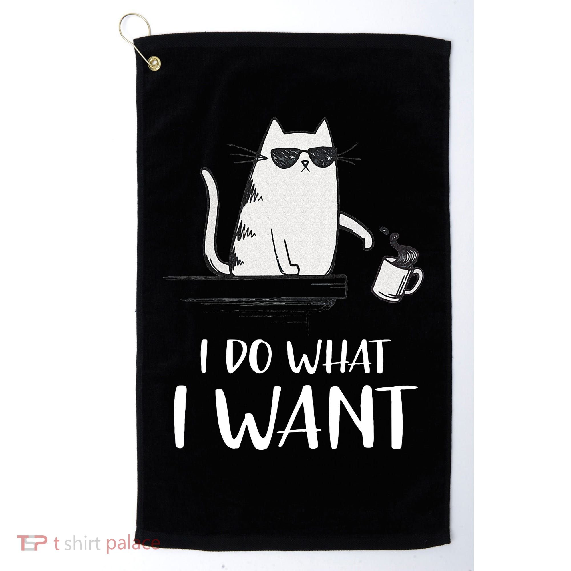 I Do What I Want Funny Cat Lovers Golf Towel