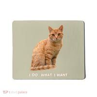 I Do What I Want Funny Orange Tabby Cat Lovers Gifts Mousepad thumb 0