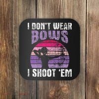 I Don't Wear Bows I Shoot Em funny Archery  Coaster thumb 0