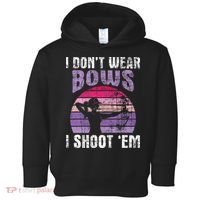 I Don't Wear Bows I Shoot Em funny Archery  Toddler Hoodie thumb 0