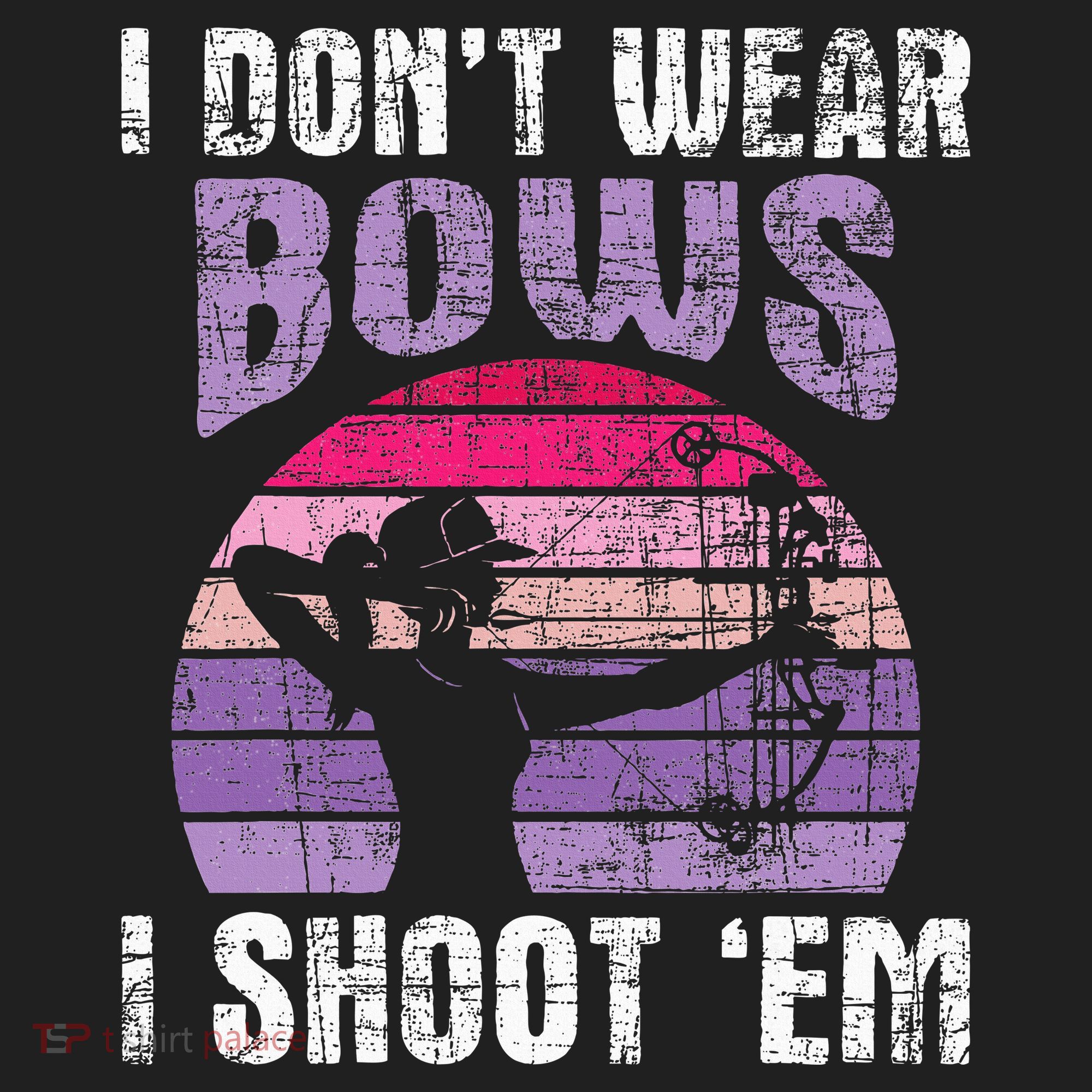 I Don't Wear Bows I Shoot Em funny Archery  Golf Towel