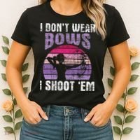 I Don't Wear Bows I Shoot Em funny Archery  Women's T-Shirt thumb 2