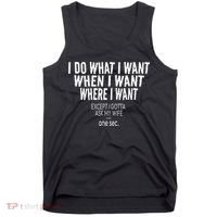 I Do What I Want When I Want Where I Want Funny Husband Tank Top thumb 0