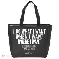 I Do What I Want When I Want Where I Want Funny Husband Tote Bag thumb 0