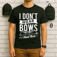 I Dont Wear Bows I Shoot Them Archery Bowhunting T-Shirt thumb 6