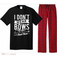I Dont Wear Bows I Shoot Them Archery Bowhunting Pajama Set thumb 0