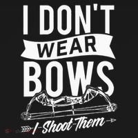 I Dont Wear Bows I Shoot Them Archery Bowhunting Visor thumb 3