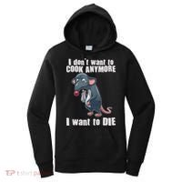 I Don't Want To Cook Anymore I Want To Die Women's Hoodie thumb 0