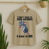 I Don't Want To Cook Anymore I Want To Die T-Shirt thumb 2