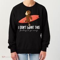 I Dont Want This Feeling To Go Away Surf Monkey Women's Sweatshirt thumb 0
