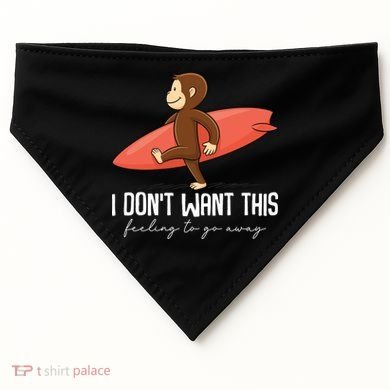 I Dont Want This Feeling To Go Away Surf Monkey USA-Made Doggie Bandana