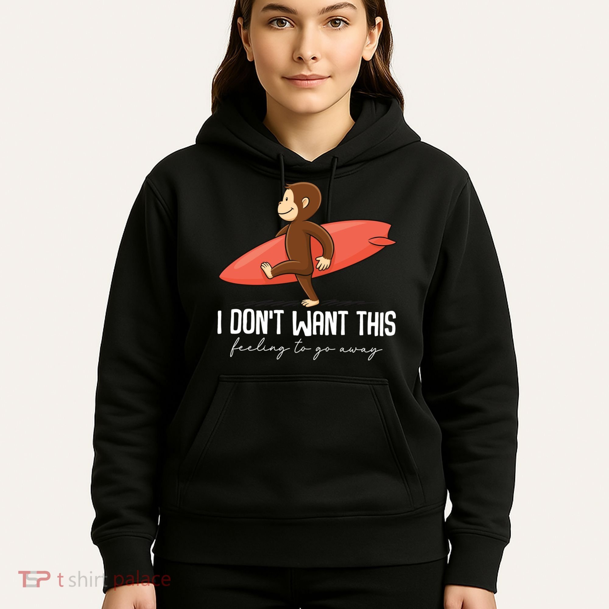 I Dont Want This Feeling To Go Away Surf Monkey Hoodie