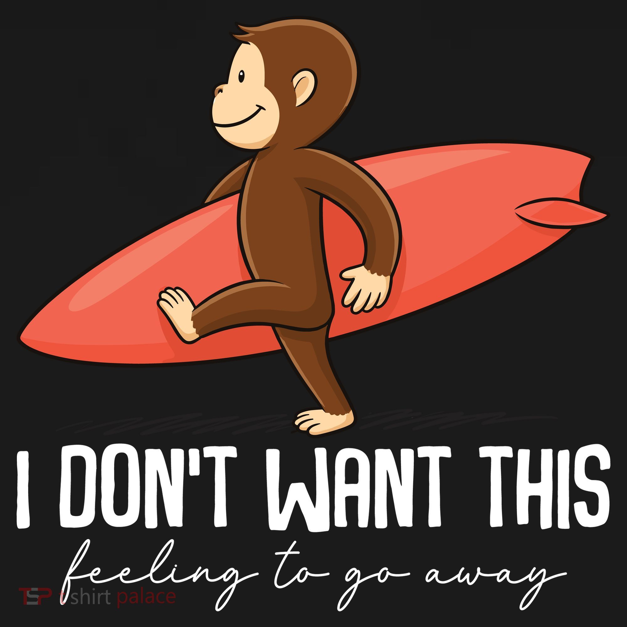 I Dont Want This Feeling To Go Away Surf Monkey Button