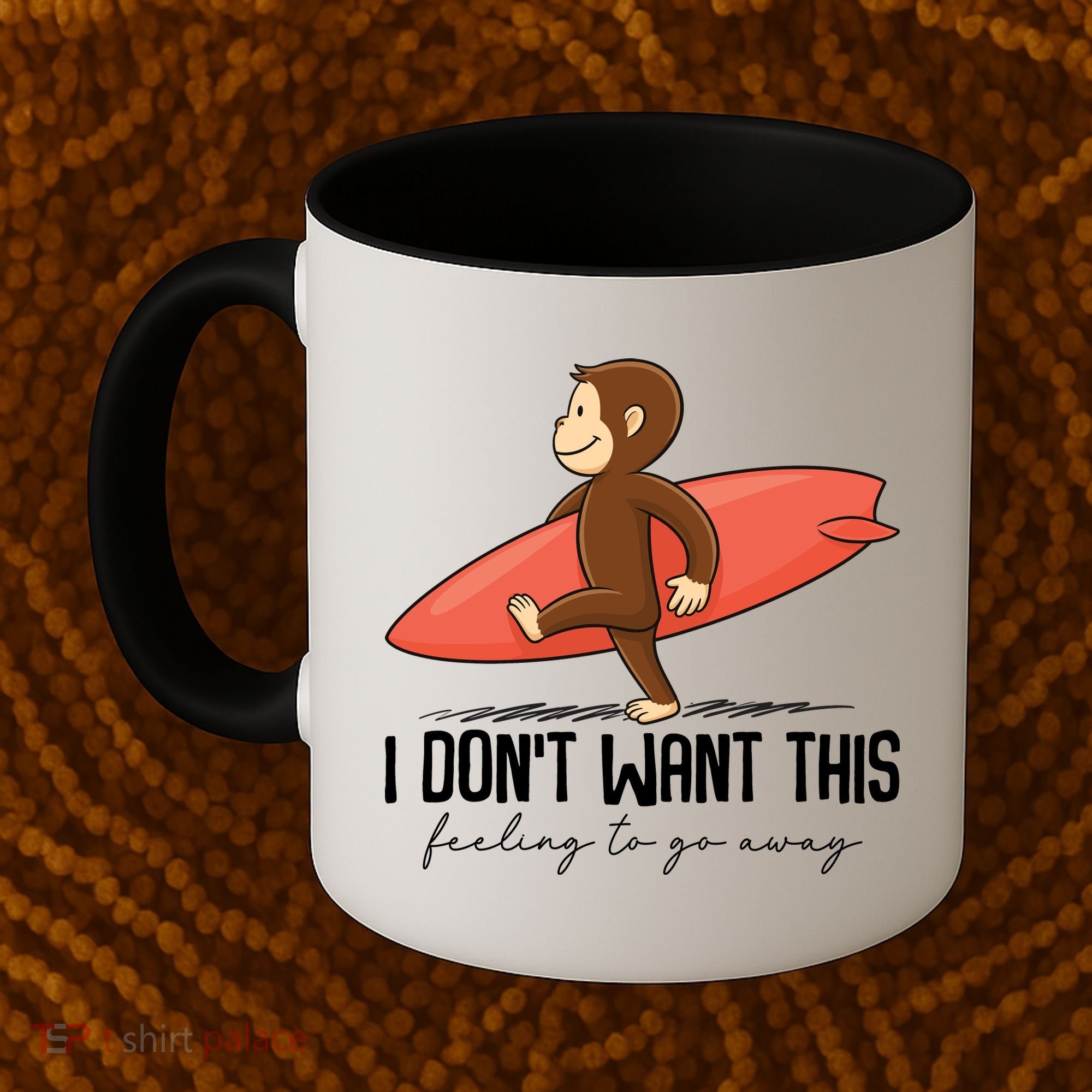 I Dont Want This Feeling To Go Away Surf Monkey Coffee Mug