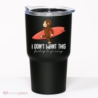 I Dont Want This Feeling To Go Away Surf Monkey Tumbler thumb 0
