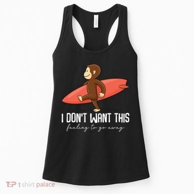 I Dont Want This Feeling To Go Away Surf Monkey Women's Tank Top