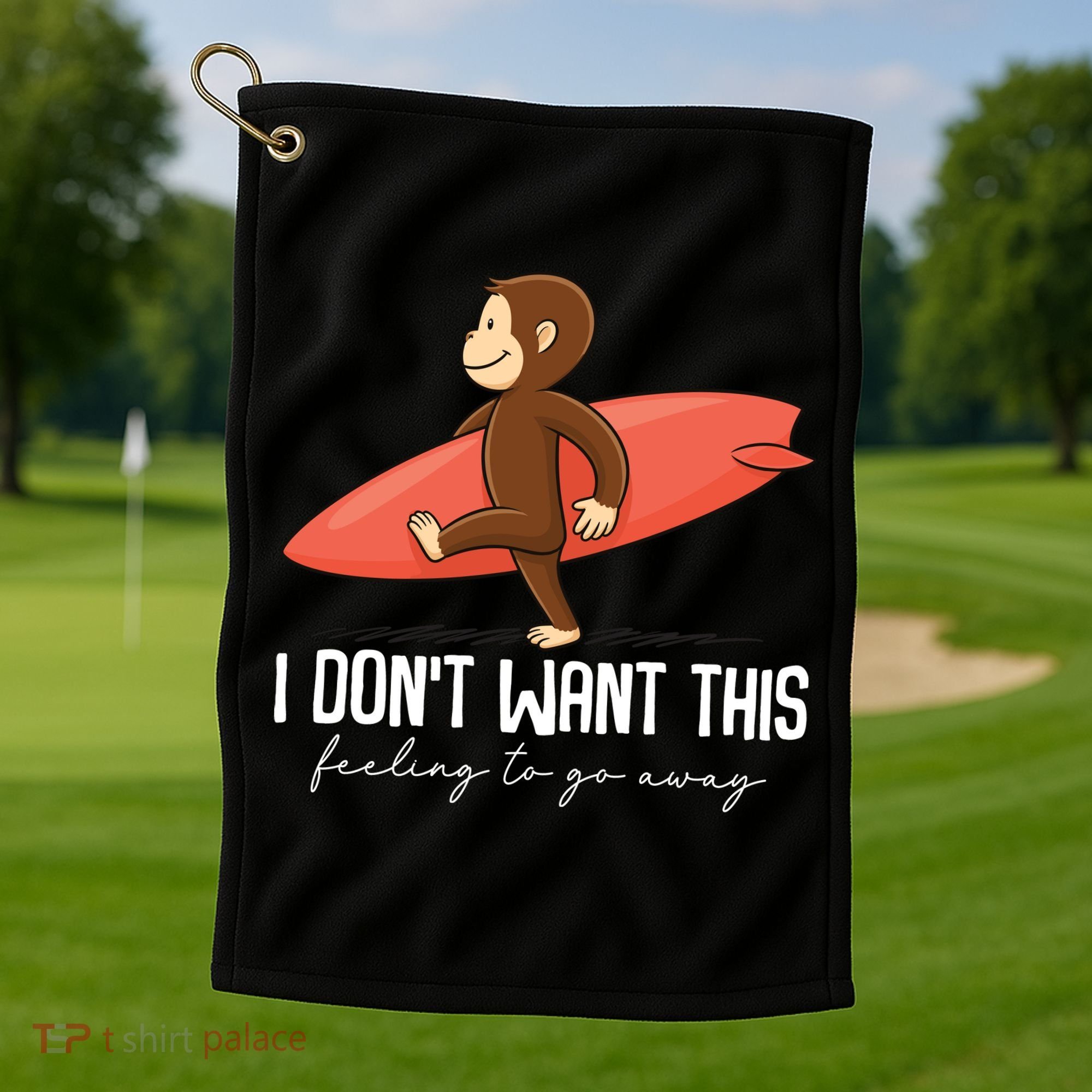 I Dont Want This Feeling To Go Away Surf Monkey Golf Towel