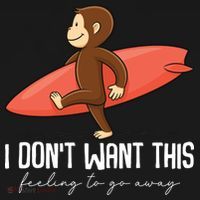 I Dont Want This Feeling To Go Away Surf Monkey Toddler T-Shirt thumb 4