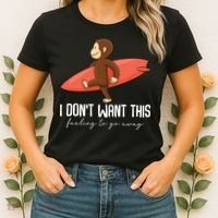 I Dont Want This Feeling To Go Away Surf Monkey Women's T-Shirt thumb 2