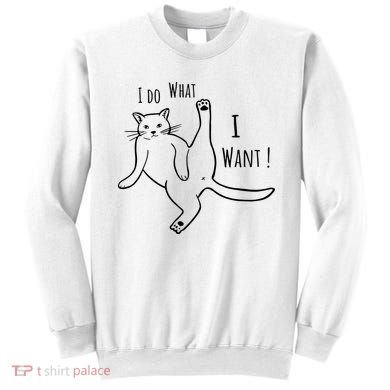 I Do What I Want Cat Sweatshirt