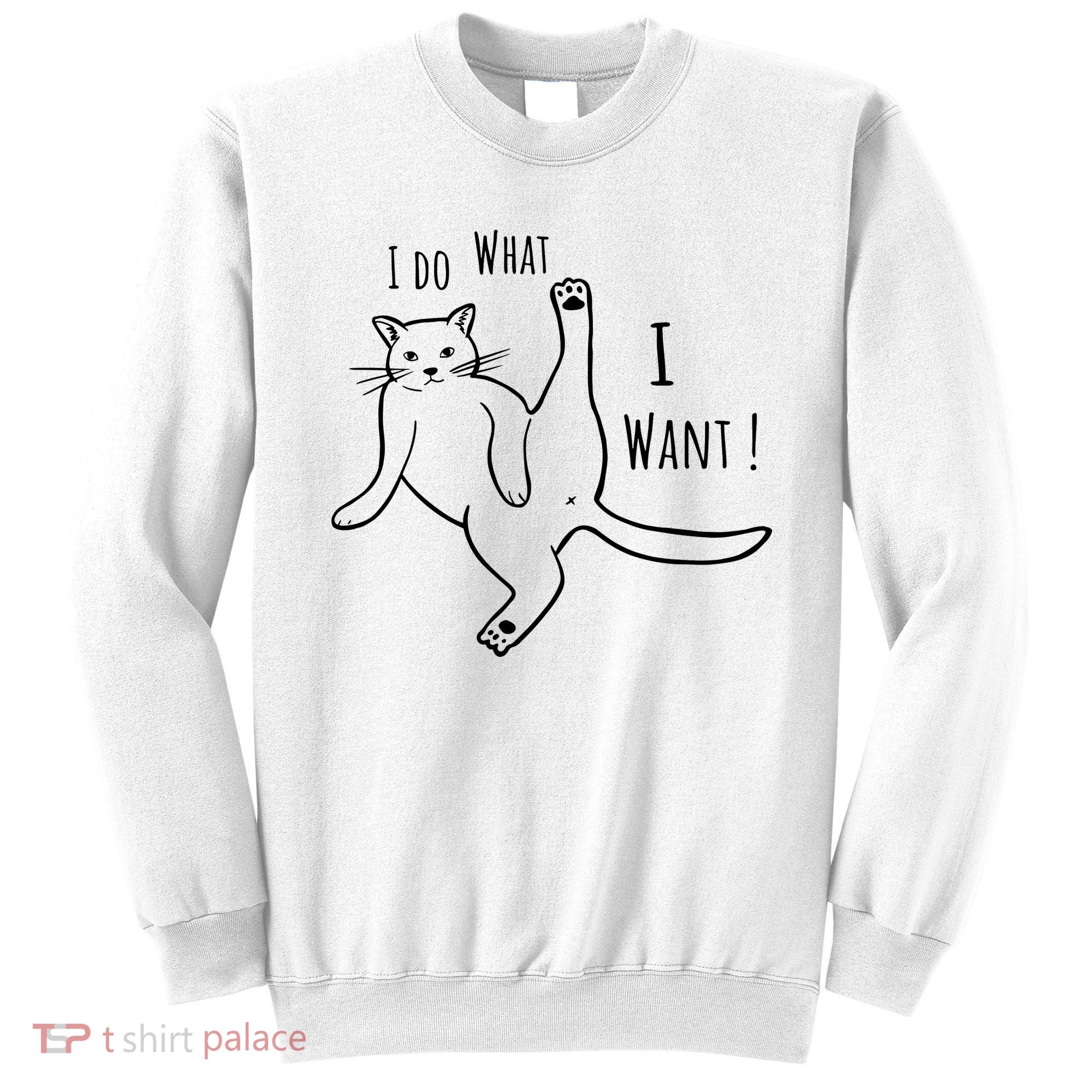 I Do What I Want Cat Sweatshirt