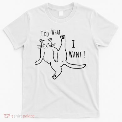 I Do What I Want Cat T-Shirt