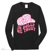 In Dolly We Trust Long Sleeve Shirt thumb 0