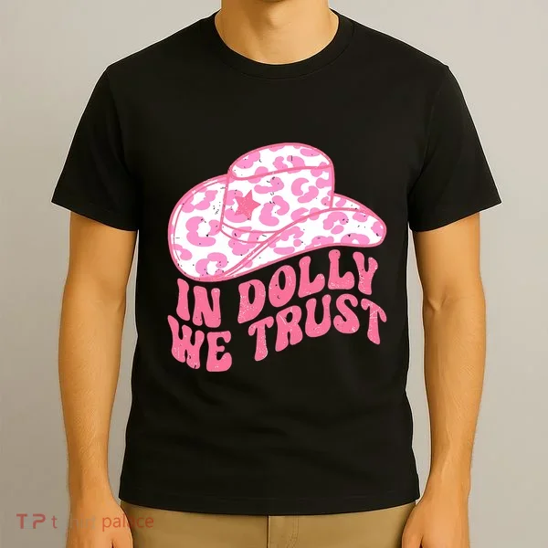In Dolly We Trust T-Shirt