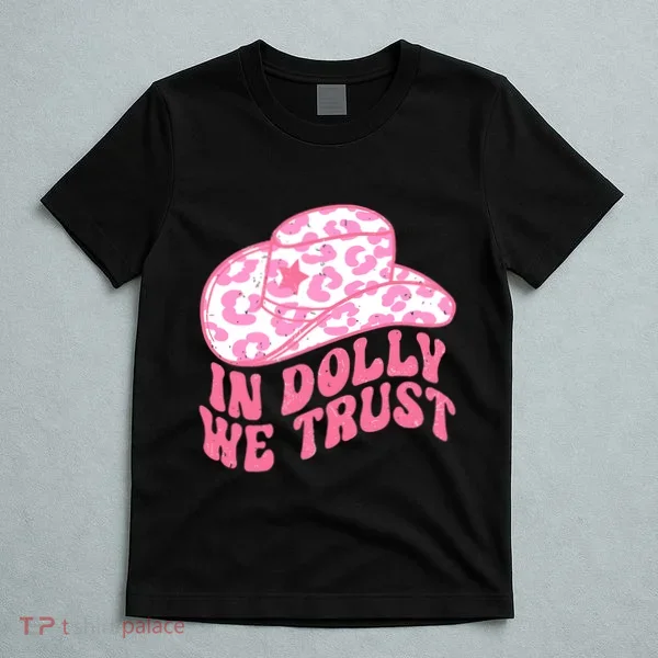 In Dolly We Trust T-Shirt
