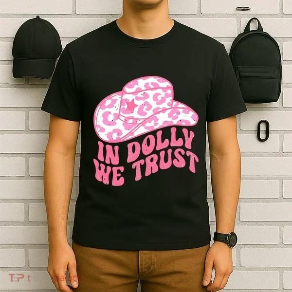 In Dolly We Trust T-Shirt