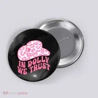 In Dolly We Trust Button thumb 0